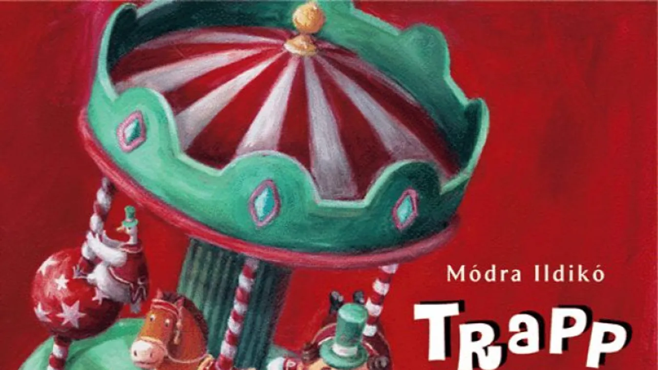 Pénteki mese - Módra Ildikó: Trapp