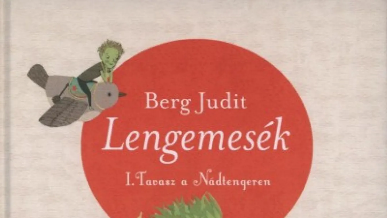 Berg Judit: Lengemesék