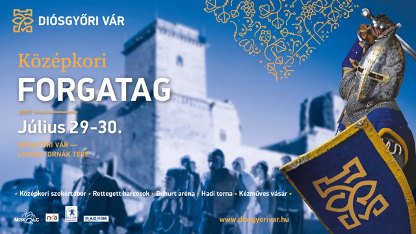Középkori forgatagon mulathat Diósgyőrben július végén