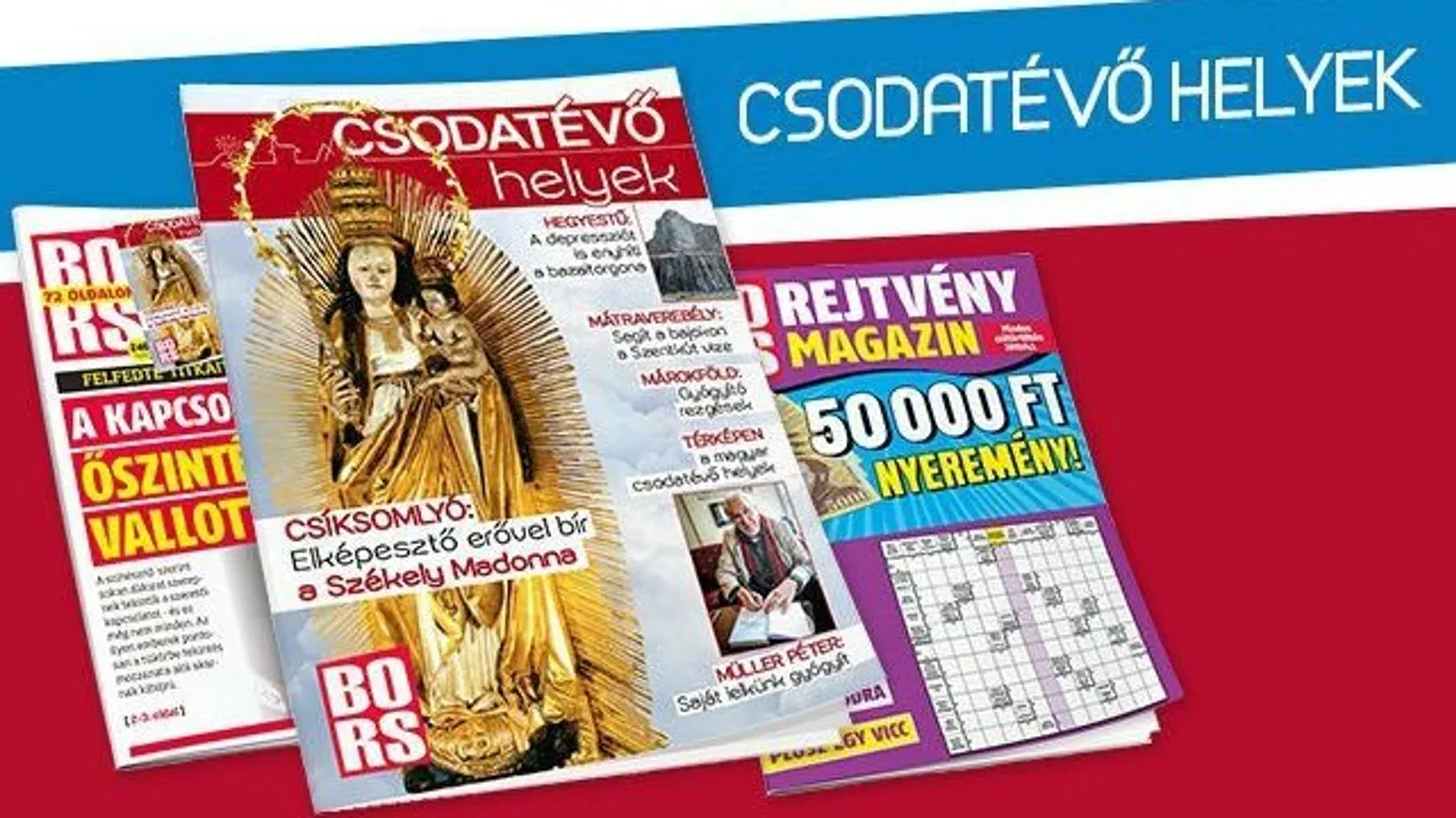 Csütörtökön a Borsban Csodatévő helyek magazin