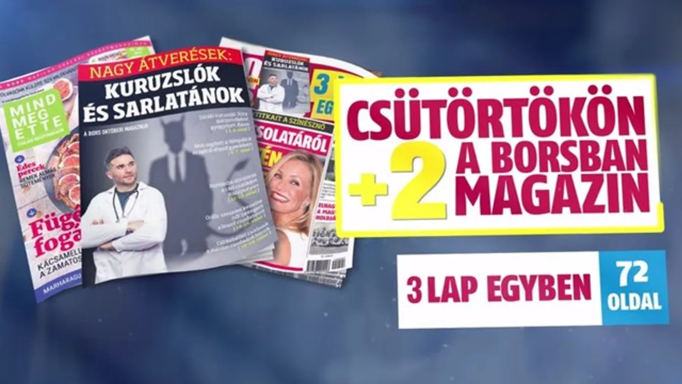 Kuruzslók és sarlatánok – Lapozzon bele a Bors új magazinjába! videó