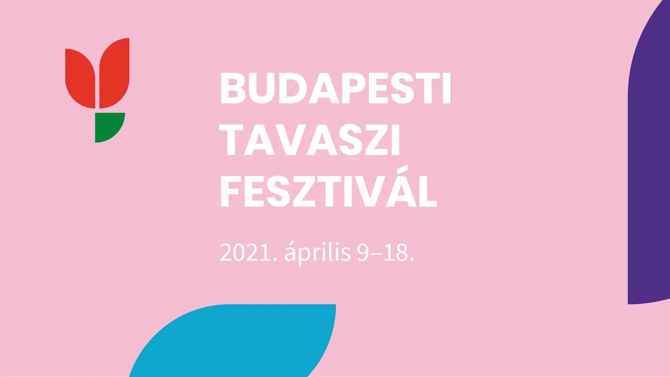Idén is lesz Budapesti Tavaszi Fesztivál, csak egy kicsit másként