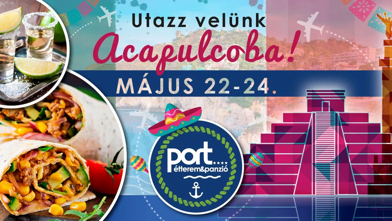 Acapulco ízei Balatonmáriafürdőre költöznek a hosszú hétvégére