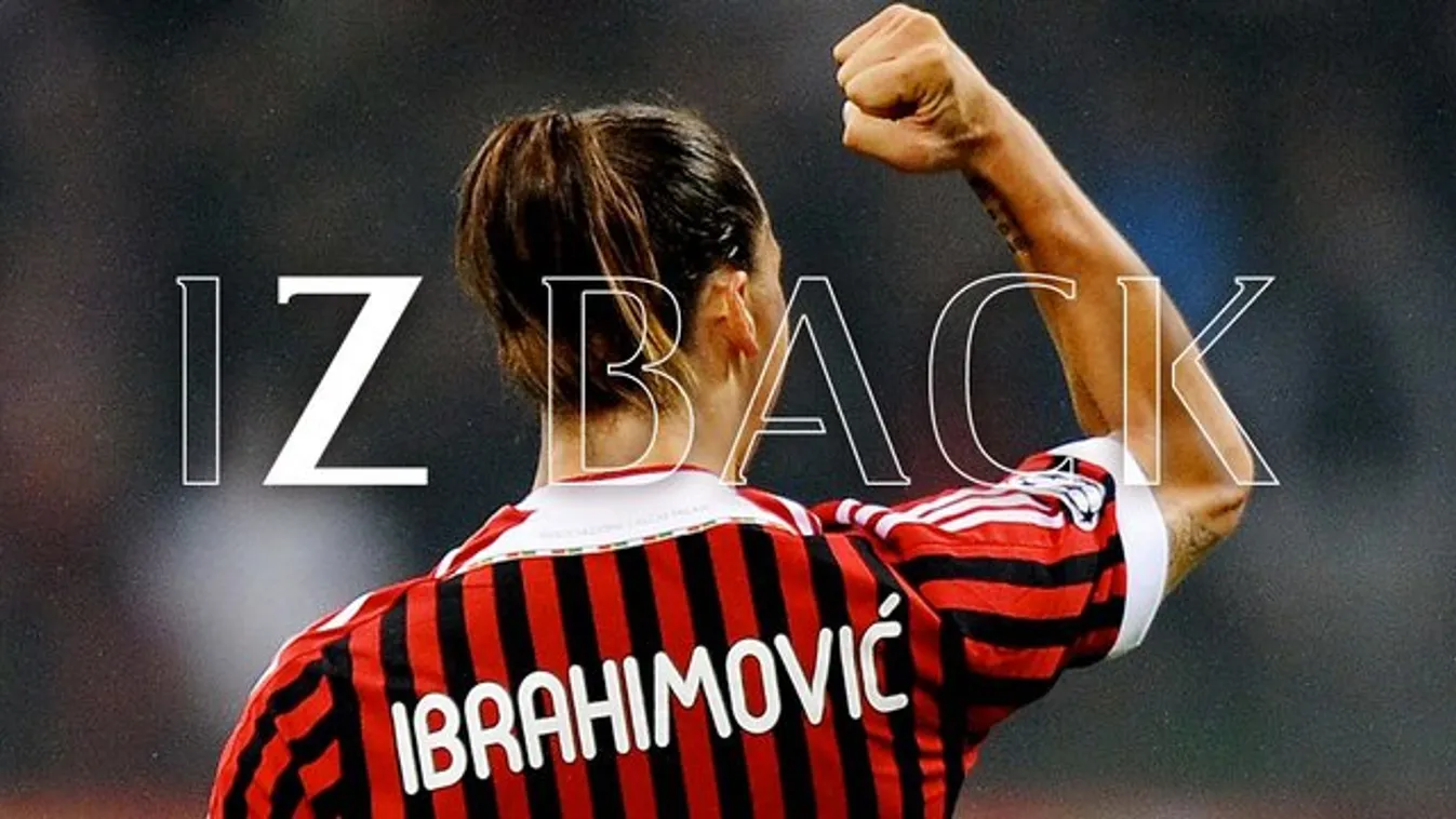 Hoppá! Ibrahimovic visszatér a Milanhoz
