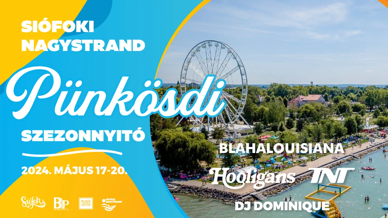 Pünkösdi Szezonnyitó – új helyszín, ezernyi élmény a Balaton parton!