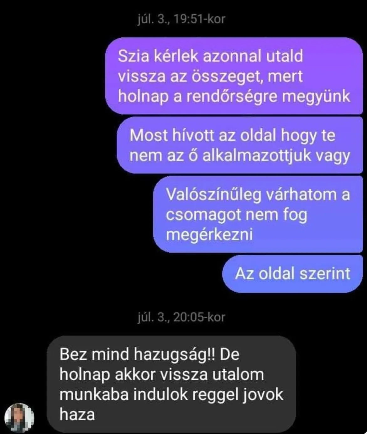 A Facebookos csalóra az áldozat ráírt, miután rájött, átverték. A csaló mosta kezeit /