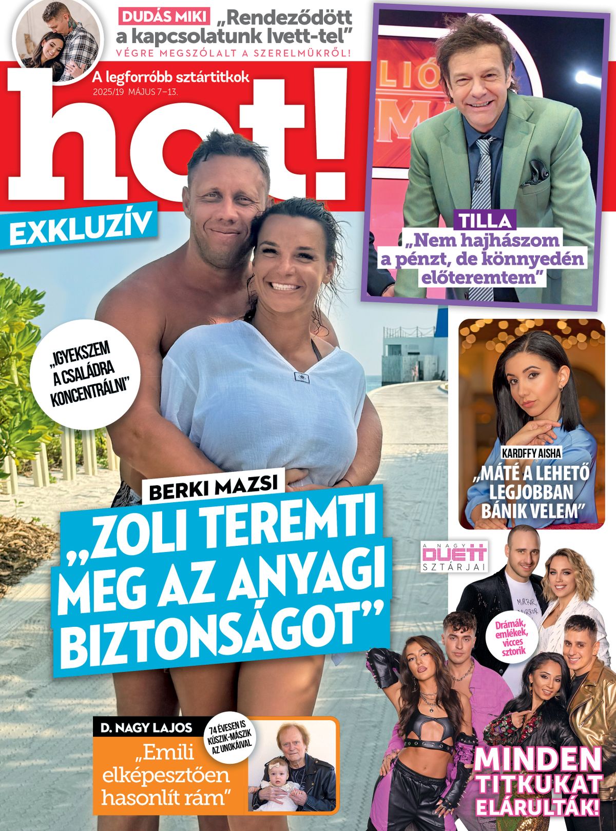 HOT FELTÖLTÉSEK
Berki - felteszem én
Tilla - Ági
Kardffy - Ákos
A Nagy Duett - Niki
D. Nagy Lajos - Ákos
Dudás - Niki