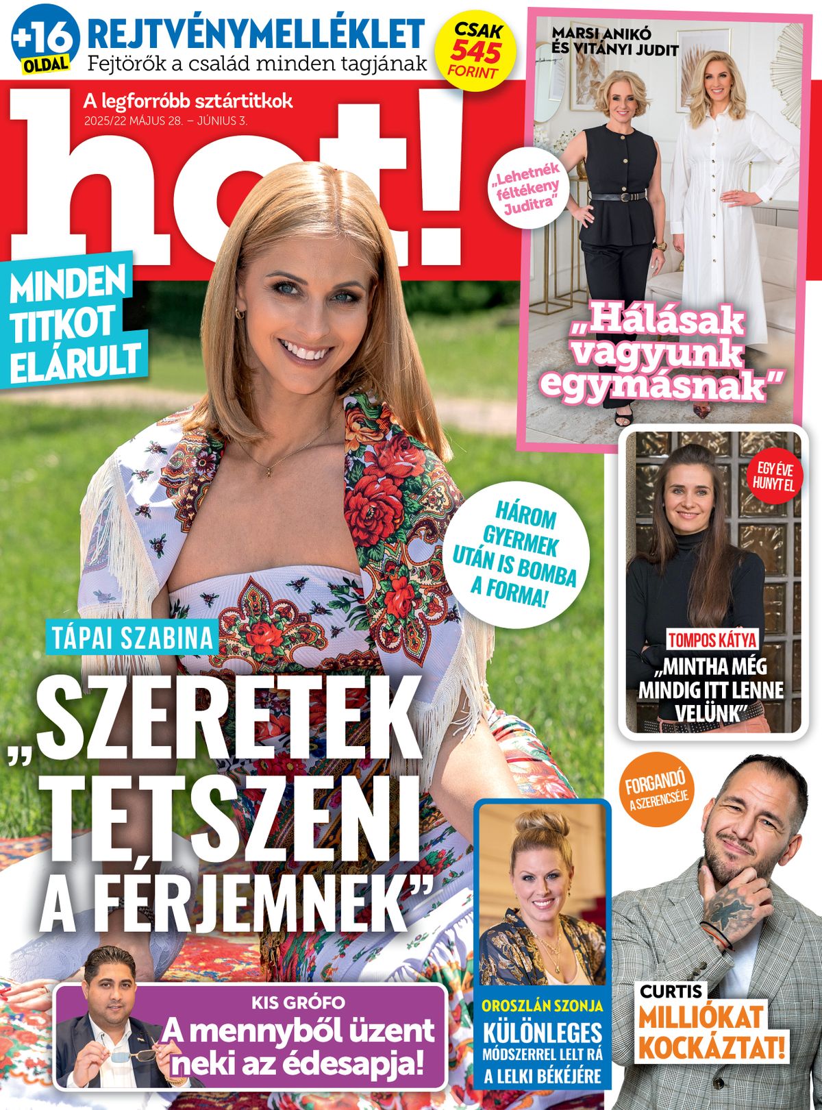 HOT! MAGAZIN HÉTFŐI FELTÖLTÉSEK Tápai - Adrián
Curtis - Ákos
Tompos - Niki
Marsi - Peti
Oroszlán - Ákos
Grófo - Adrián