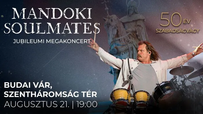 50 év szabadságvágy  – Mandoki Soulmates megakoncert