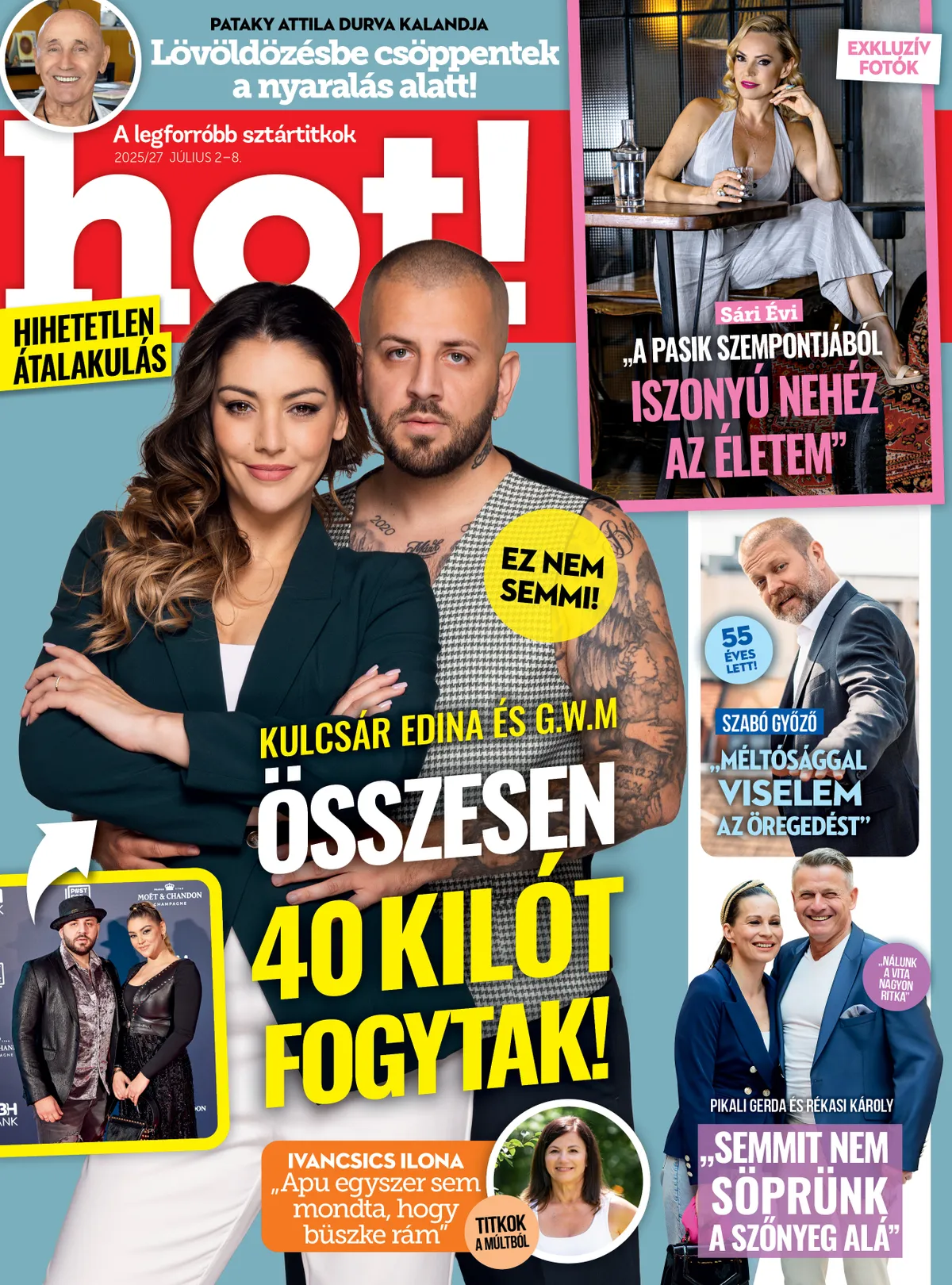 HOT! FELTÖLTÉSEK
Kulcsár Edina és GWM - Adrián
Pataky Attila - Niki
Szabó Győző - Dóri
Sári Évi - Adrián
Ivancsics Ilona - Niki
Pikali Gerda és Rékasi Károly - Ági