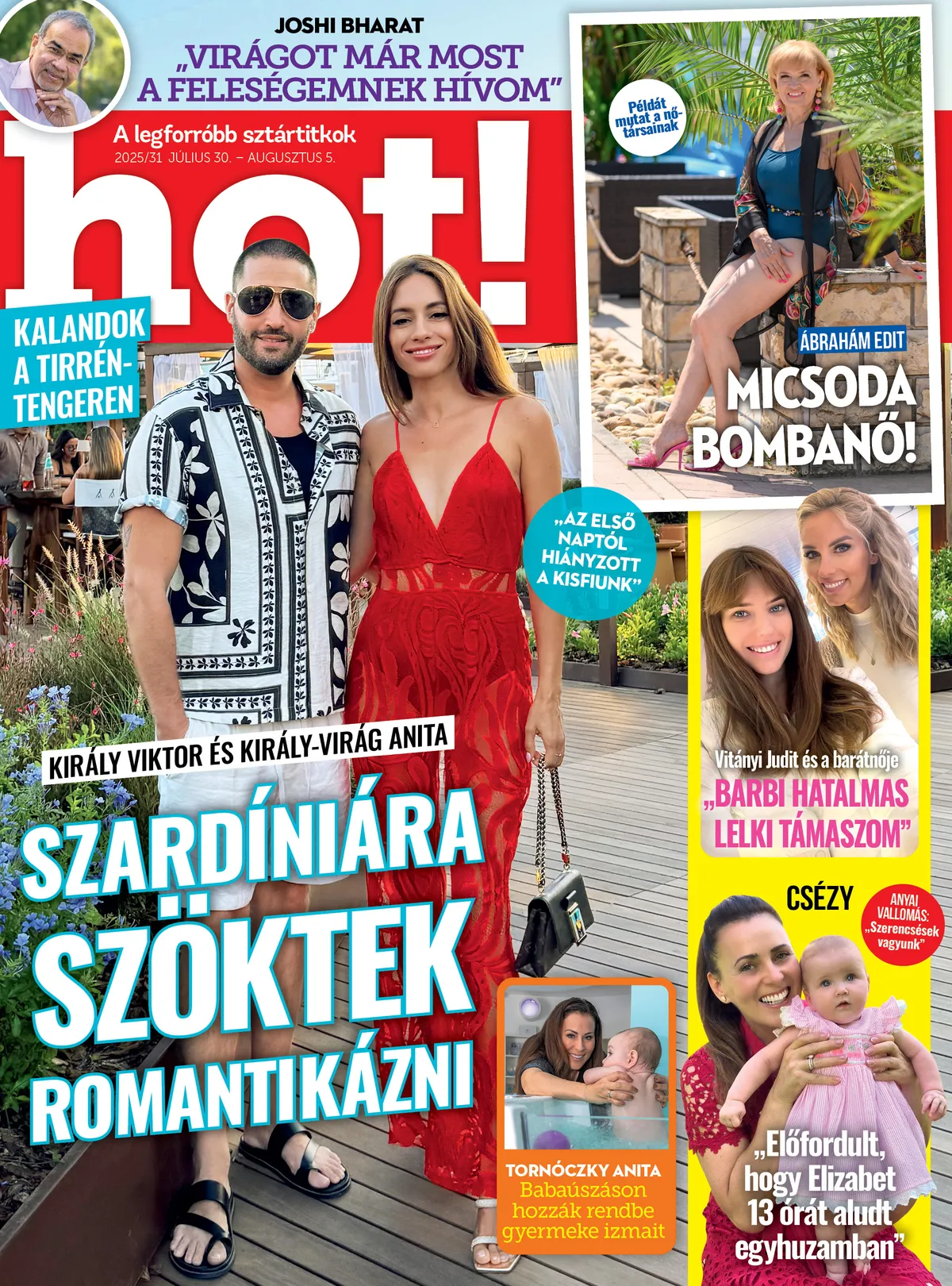 hot! hétfői feltöltések:
Király Viktor és Király Virág Anita - Adrián
Tornóczky Anita - Ági
Vitányi Judit - Niki
Joshi Bharat - Adrián
Ábrahám Edit - Peti
Csézy - Niki