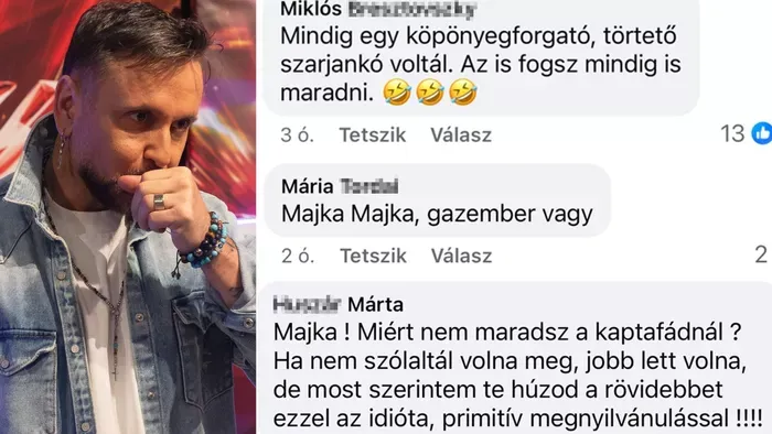 "Majka, szar ember vagy! - ezt üzenték neki