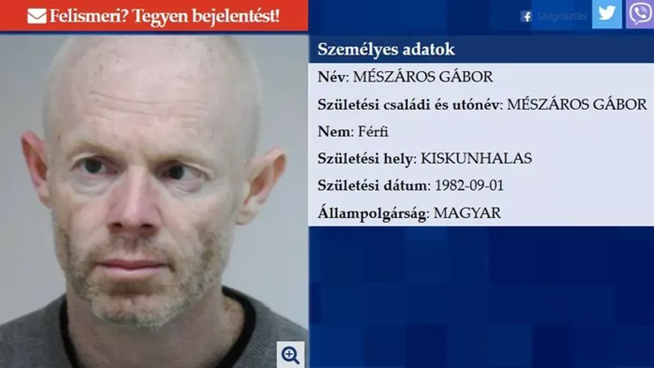 Ők a legveszélyesebb szökésben lévő bűnözők Magyarországon - ha meglátja őket, nehogy akcióba lépjen!