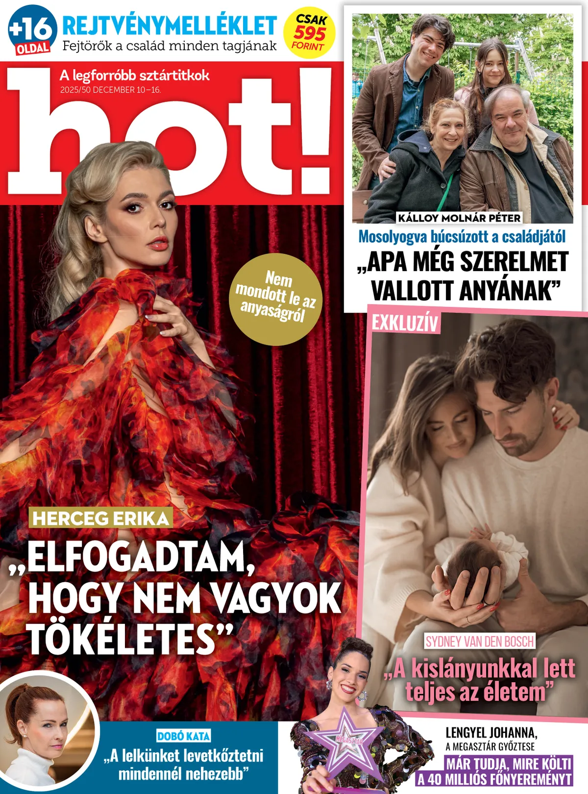 További izgalmas sztárhírekért keresd a hot! magazin legfrissebb számát!
