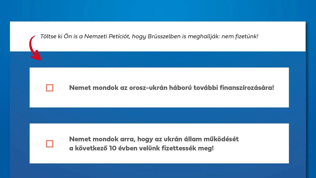 „Brüsszelben eldöntötték, hogy a háborút és Ukrajnát az európaiak pénzéből fogják fizetni. Ennek megálljt kell parancsolnunk!”