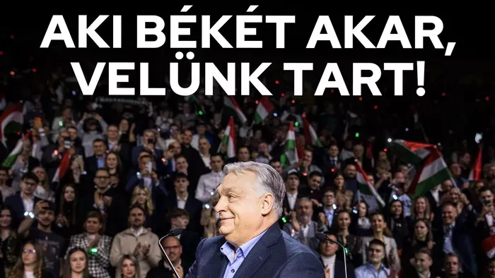 Orbán Viktor: Aki békét akar, velünk tart!