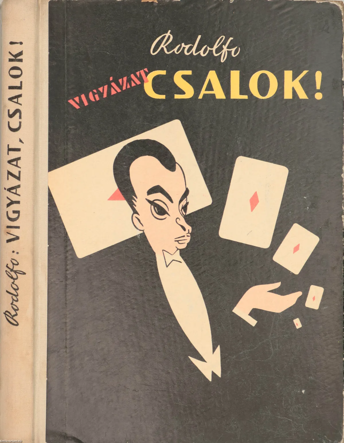 Rodolfo bűvész könyve, a Vigyázat! Csalok!