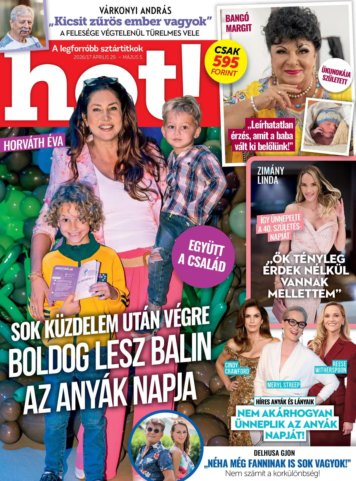 Hétfői hot! címlap feltöltés
Horváth Éva
Várkonyi András
Bangó Margit
Zimány Linda
Híres anyák és lányaik
Delhusa Gjon

Tilos 2026.04.29. előtt használni!!