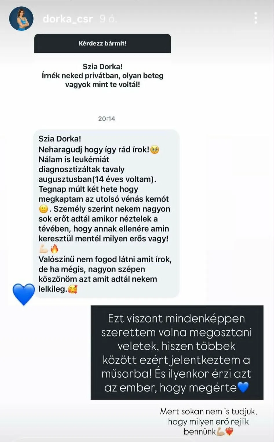 Ezt az üzenetet kapta Instgram oldalán Csóri Dorka.