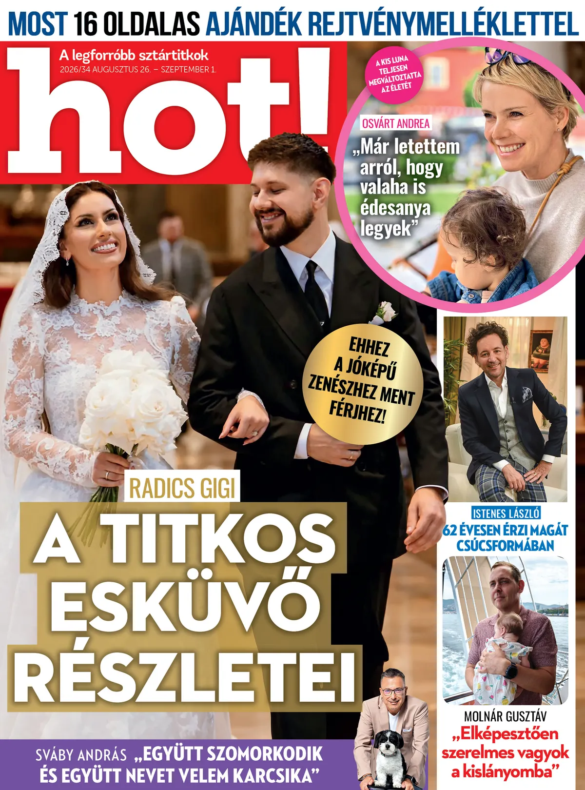 Hétfői hot! címlap feltöltés
Radics Gigi
Osvárt Andrea
Istenes László
Molnár Gusztáv
Sváby és Karcsika

Tilos 2026.08.26 előtt használni!!